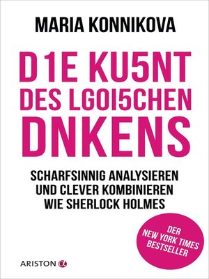 cover image of Die Kunst des logischen Denkens: Scharfsinnig analysieren und clever kombinieren wie Sherlock Holmes